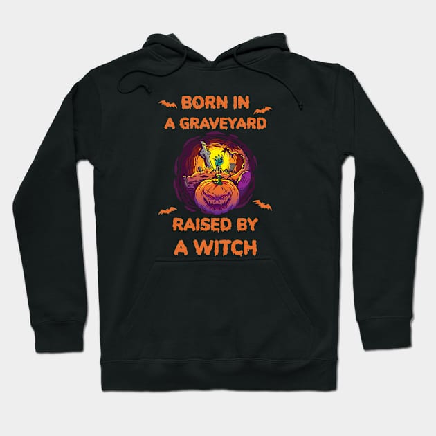 Born In A Graveyard Raised By A Witch Hoodie by Photomisak72